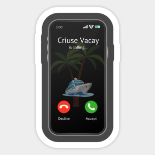 Cruise Vacay is Calling Sticker